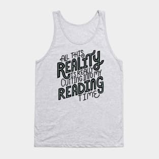 Reality Vs Reading Book Quote Tank Top